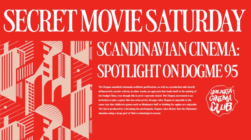 Secret Movie Saturday on Scandinavian Cinema ; Spotlight on Dogme 95