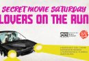 Secret Movie Saturday: Lovers on The Run
